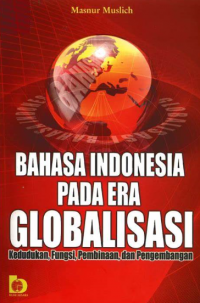 BAHASA INDONESIA PADA ERA GLOBALISASI