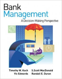 BANK MANAGEMENT A DECISION-MAKING PERSPECTIVE