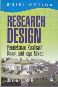 RESEARCH DESIGN: PENDEKATAN KUALITATIF, KUANTITATIF, DAN MIXED