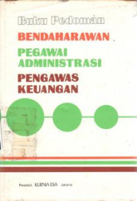 BUKU PEDOMAN BENDAHARAWAN, PEGAWAI ADMINISTRASI, PENGAWAS KEUANGAN