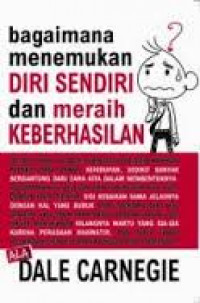 Bagaimana Menemukan Diri Sendiri Dan Meraih Keberhasilan