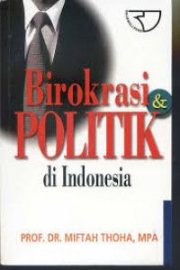 BIROKRASI DAN POLITIK DI INDONESIA