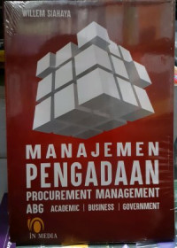 Image of MANAJEMEN PENGADAAN PROCUREMENT MANAGEMENT : ABG (ACADEMIC BUSINESS GOVERNMENT)