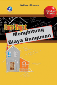 CARA TEPAT MENGHITUNG BIAYA BANGUNAN