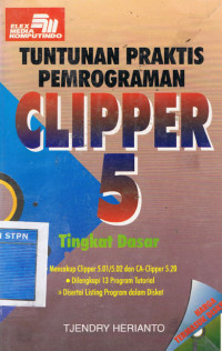 Image of TUNTUNAN PRAKTIS PEMPROGRAMAN CLIPPER 5
