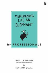 MEMORIZING LIKE AN ELEPHANT : MEMORY FUN EVERYDAY!