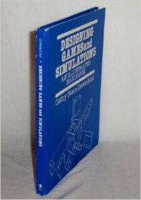 DESIGNING GAMES AND SIMULATIONS: AN ILLUSTRATED HANDBOOK