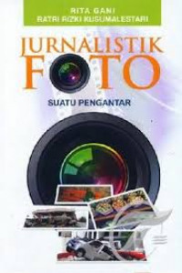 JURNALISTIK FOTO : SUATU PENGANTAR