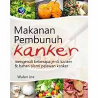 MAKANAN PEMBUNUH KANKER