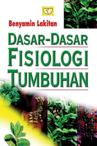 DASAR-DASAR FISIOLOGI TUMBUHAN