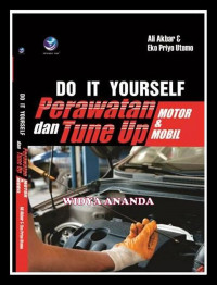 DO IT YOURSELF PERAWATAN & TUNE UP MOTOR DAN MOBIL