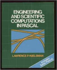 ENGINEERING AND SCIENTIFIC COMPUTATIONS IN PASCAL