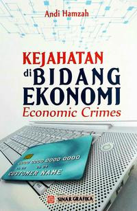 KEJAHATAN DIBIDANG EKONOMI:ECONOMIC CRIMES