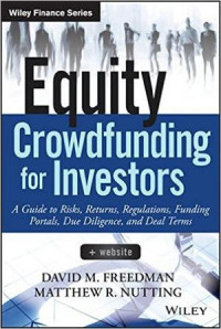 Image of EQUITY CROWDFUNDING FOR INVESTORS : A GUIDE TO RISKS, RETURNS, REGULATIONS, FUNDING PORTAL, DUE DILIGENCE, AND DEAL TERMS