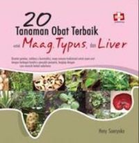 20 TANAMAN OBAT TERBAIK UNTUK MAAG, TYPUS, DAN LIVER