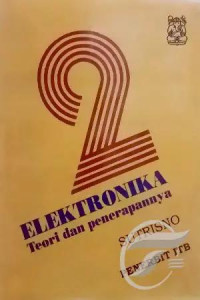 ELEKTRONIKA TEORI DASAR DAN PENERAPANNYA JILID 2