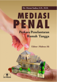 MEDIASI PENAL PERKARA PENELANTARAN RUMAH TANGGA