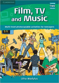 FILM,TV,AND MUSIC:MULTY-LEVEL PHOTOCOPIABLE ACTIVITIES FOR TEENAGERS