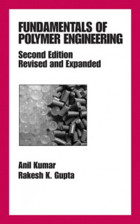 FUNDAMENTALS OF POLYMER ENGINEERING SECOND EDITION REVISED AND EXPANDED