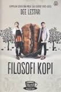 Filosofi Kopi : Kumpulan Cerita Dan Prosa Satu Dekade (1995-2005)