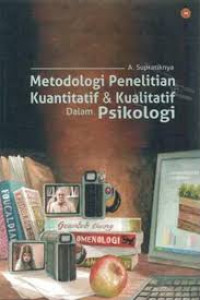 METODOLOGI PENELITIAN KUANTITATIF DAN KUALITATIF DALAM PSIKOLOGI