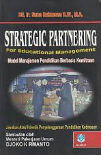 STRATEGIC PARTNERING FOR EDUCATIONAL MANAGEMENT MODEL MANAJEMEN PENDIDIKAN BERBASIS KEMITRAAN