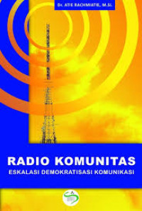 RADIO KOMUNITAS : ESKALASI DEMOKRATISASI KOMUNIKASI