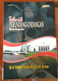 TEKNIK PERUNDANG-UNDANGAN (SUATU PENGANTAR)