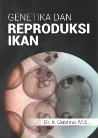 GENETIKA DAN REPRODUKSI IKAN