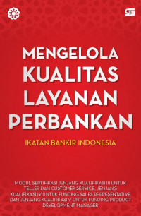 MENGELOLA KUALITAS LAYANAN PERBANKAN