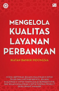 MENGELOLA KUALITAS LAYANAN PERBANKAN