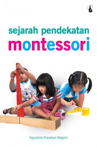 SEJARAH PENDEKATAN MONTESSORI