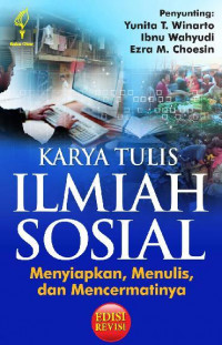 KARYA TULIS ILMIAH SOSIAL MENYIAPKAN, MENULIS, DAN MENCERMATINYA EDISI REVISI