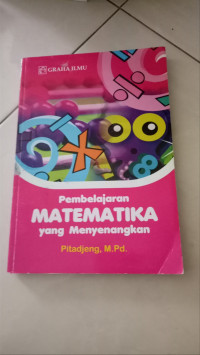 PEMBELAJARAN MATEMATIKA YANG MENYENANGKAN