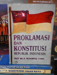 PROKLAMASI DAN KONSTITUSI REPUBLIK INDONESIA