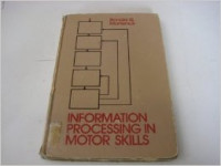 INFORMATION PROCESSING IN MOTOR SKILLS