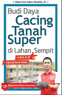 BUDIDAYA CACING TANAH SUPER DI LAHAN SEMPIT