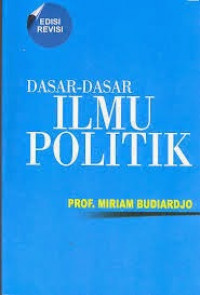 DASAR-DASAR ILMU POLITIK EDISI REVISI