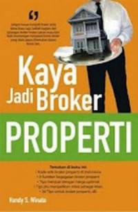 KAYA JADI BROKER PROPERTI