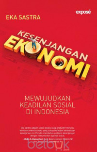 KESENJANGAN EKONOMI:MEWUJUDKAN KEADILAN SOSIAL DI INDONESIA