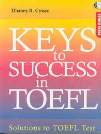 KEYS TO SUCCESS IN TOEFL:SOLUTIONS TO TOEFL TEST