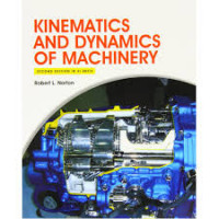 KINEMATICS AND DYNAMICS OF MACHINERY; SECOND EDITION IN SI UNITS