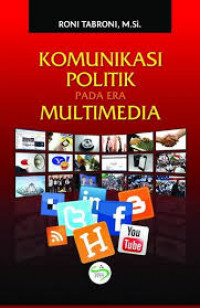 KOMUNIKASI POLITIK PADA ERA MULTIMEDIA