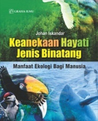 KEANEKAAN HAYATI JENIS BINATANG MANFAAT EKOLOGI BAGI MANUSIA