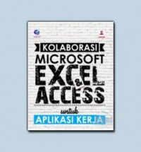KOLABORASI MICROSOFT EXCEL & ACCESS UNTUK APLIKASI KERJA