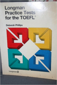 LONGMAN PRACTICE TESTS FOR THE TOEFL