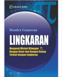 LINGKARAN: MENGUAK MISTERI BILANGAN PHI, BANGUN DATAR DAN BANGUN RUANG TERKAIT DENGAN LINGKARAN