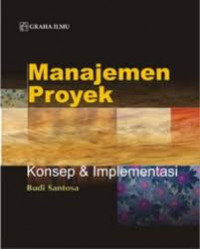 MANAJEMEN PROYEK Konsep & Implementasi