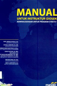 MANUAL UNTUK INSTRUKTUR DOSEN KEWIRAUSAHAAN UNTUK PROGRAM STRATA 1