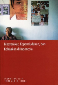 MASYARAKAT, KEPENDUDUKAN, DAN KEBIJAKAN DI INDONESIA